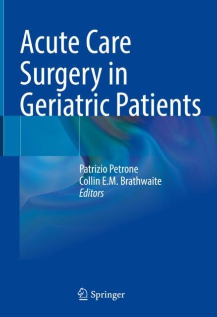 Book cover of: Acute Care Surgery in Geriatric Patients. By: Patrizio Petrone