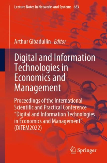 Book cover of: Digital and Information Technologies in Economics and Management. By: Arthur Gibadullin