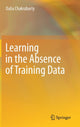 Book cover of: Learning in the Absence of Training Data. By: Dalia Chakrabarty