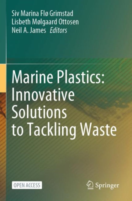 Book cover of: Marine Plastics: Innovative Solutions to Tackling Waste. By: Siv Marina Grimstad
