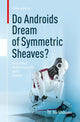Book cover of: Do Androids Dream of Symmetric Sheaves?. By: Colin Adams