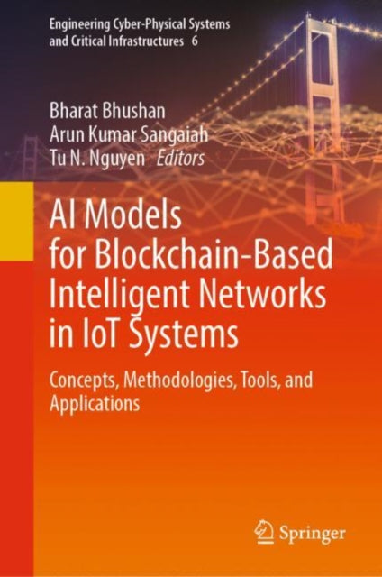 Book cover of: AI Models for Blockchain-Based Intelligent Networks in IoT Systems. By: Bharat Bhushan