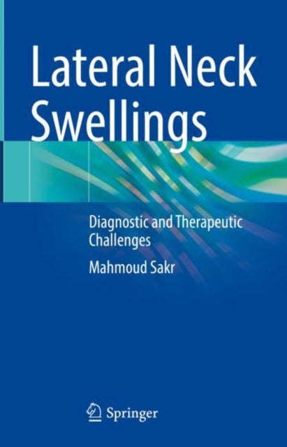 Book cover of: Lateral Neck Swellings. By: Mahmoud Sakr