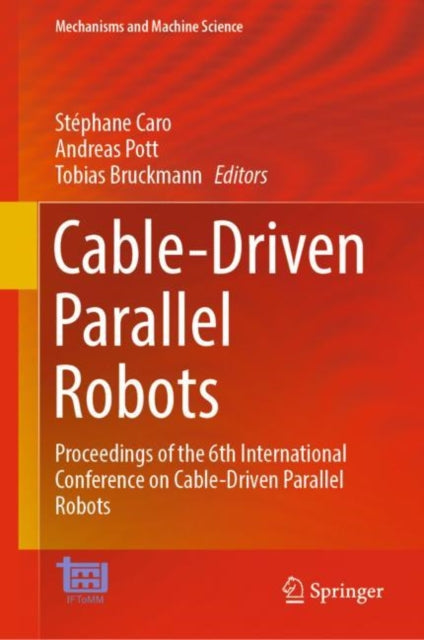 Book cover of: Cable-Driven Parallel Robots. By: Stéphane Caro