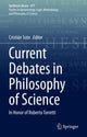 Book cover of: Current Debates in Philosophy of Science. By: Cristián Soto