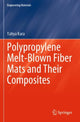 Book cover of: Polypropylene Melt-Blown Fiber Mats and Their Composites. By: Yahya Kara