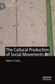 Book cover of: Cultural Production of Social Movements. By: Robert F. Carley