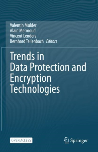Book cover of: Trends in Data Protection and Encryption Technologies. By: Valentin Mulder