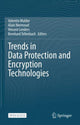 Book cover of: Trends in Data Protection and Encryption Technologies. By: Valentin Mulder