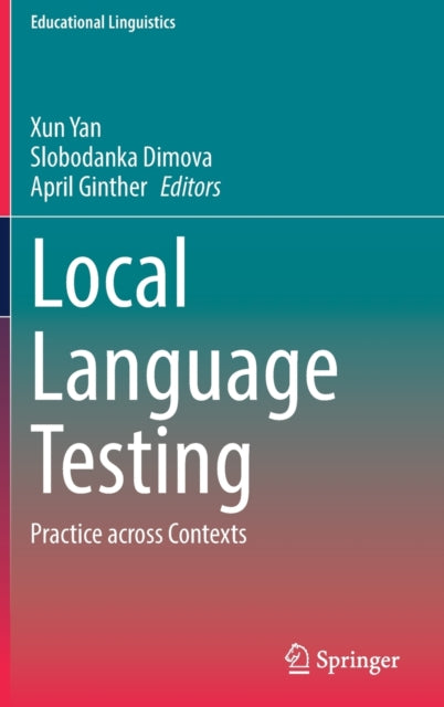 Book cover of: Local Language Testing. By: Xun Yan
