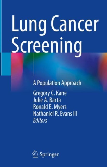 Book cover of: Lung Cancer Screening. By: Gregory C. Kane
