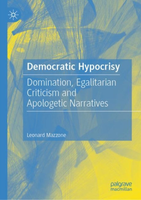 Book cover of: Democratic Hypocrisy. By: Leonard Mazzone