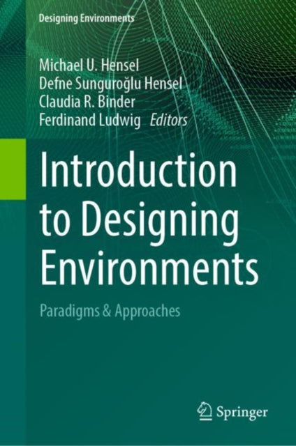 Book cover of: Introduction to Designing Environments. By: Michael U. Hensel