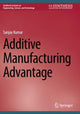Book cover of: Additive Manufacturing Advantage. By: Sanjay Kumar