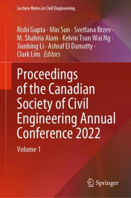 Book cover of: Proceedings of the Canadian Society of Civil Engineering Annual Conference 2022. By: Rishi Gupta