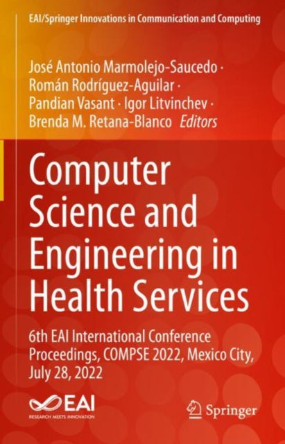 Book cover of: Computer Science and Engineering in Health Services. By: José Antonio Marmolejo-Saucedo