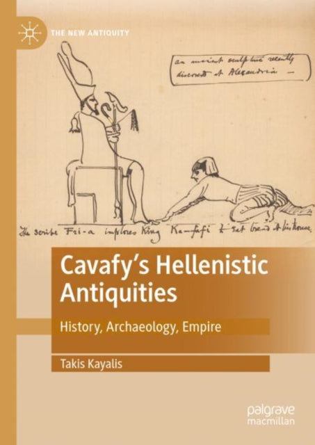 Book cover of: Cavafy's Hellenistic Antiquities. By: Takis Kayalis