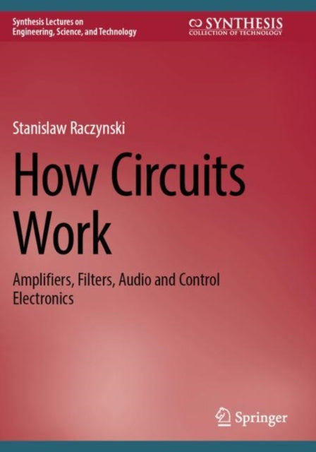 Book cover of: How Circuits Work. By: Stanislaw Raczynski