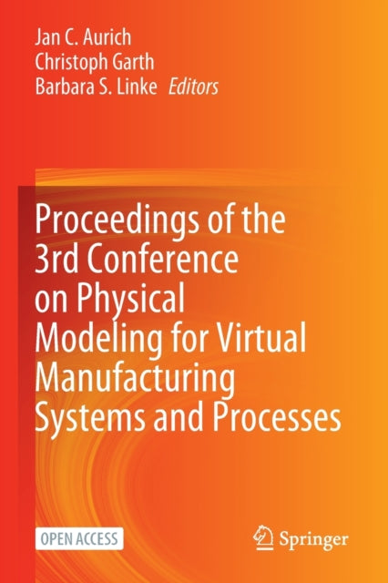 Book cover of: Proceedings of the 3rd Conference on Physical Modeling for Virtual Manufacturing Systems and Processes. By: Jan C. Aurich