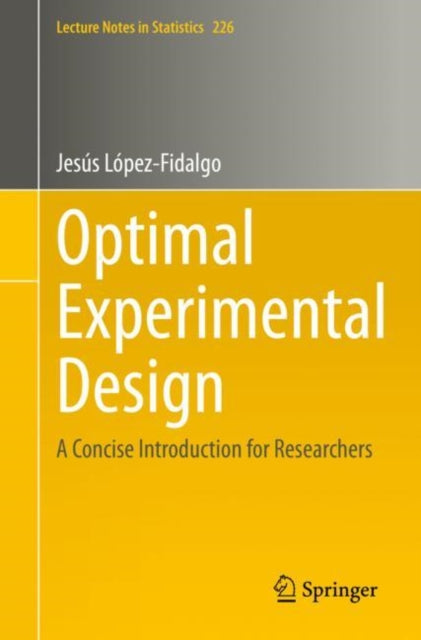 Book cover of: Optimal Experimental Design. By: Jesús López-Fidalgo