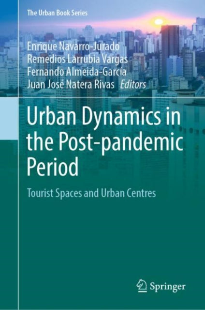 Book cover of: Urban Dynamics in the Post-pandemic Period. By: E. Navarro-Jurado