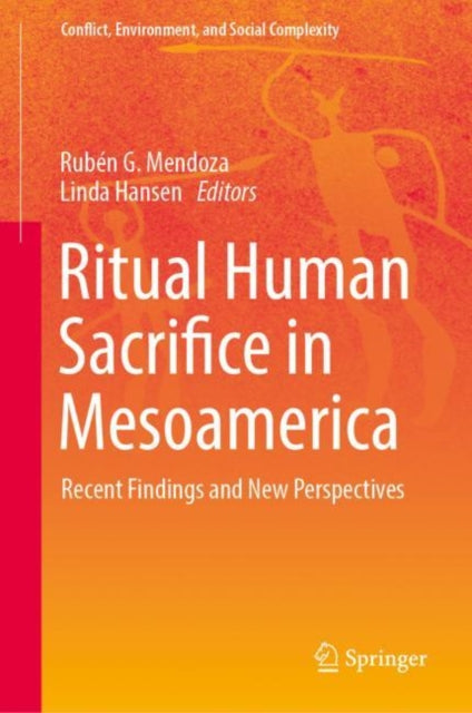 Book cover of: Ritual Human Sacrifice in Mesoamerica. By: Rubén G. Mendoza
