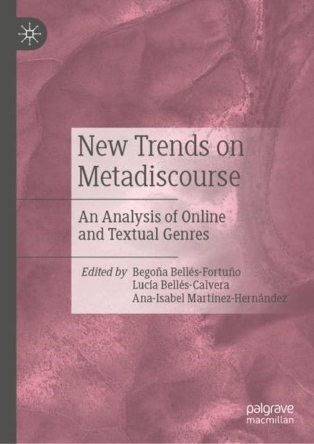 Book cover of: New Trends on Metadiscourse. By: Begoña Bellés-Fortuño
