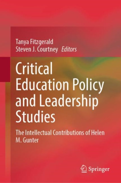 Book cover of: Critical Education Policy and Leadership Studies. By: Tanya Fitzgerald
