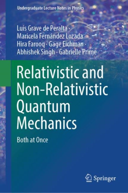 Book cover of: Relativistic and Non-Relativistic Quantum Mechanics. By: Luis Grave de Peralta