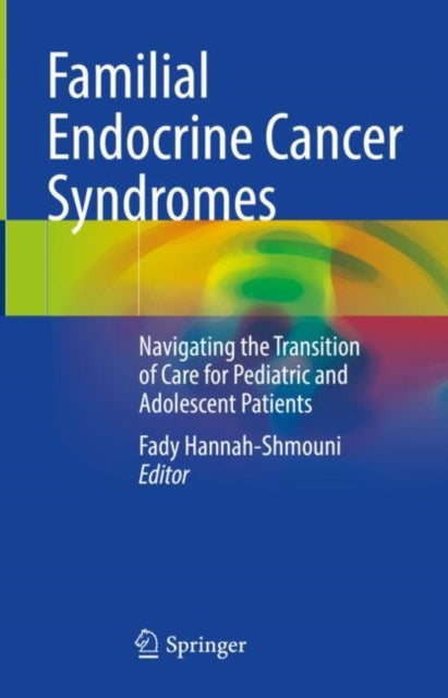 Book cover of: Familial Endocrine Cancer Syndromes. By: Fady Hannah-Shmouni