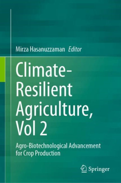 Book cover of: Climate-Resilient Agriculture, Vol 2. By: Mirza Hasanuzzaman