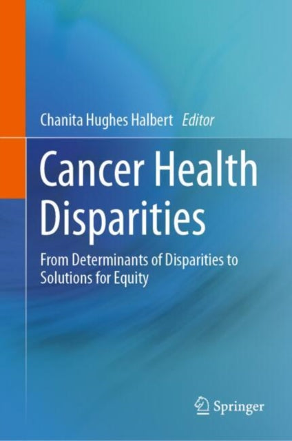 Book cover of: Cancer Health Disparities. By: Chanita Hughes Halbert