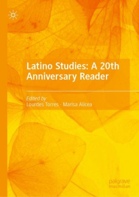 Book cover of: Latino Studies: A 20th Anniversary Reader. By: Lourdes Torres