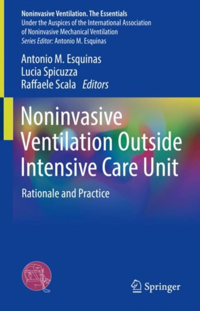 Book cover of: Noninvasive Ventilation Outside Intensive Care Unit. By: Antonio M. Esquinas