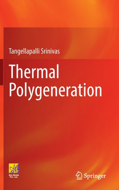Book cover of: Thermal Polygeneration. By: Tangellapalli Srinivas