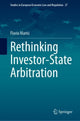 Book cover of: Rethinking Investor-State Arbitration. By: Flavia Marisi
