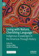 Book cover of: Living with Nature, Cherishing Language. By: Justyna Olko