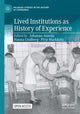 Book cover of: Lived Institutions as History of Experience. By: Johanna Annola