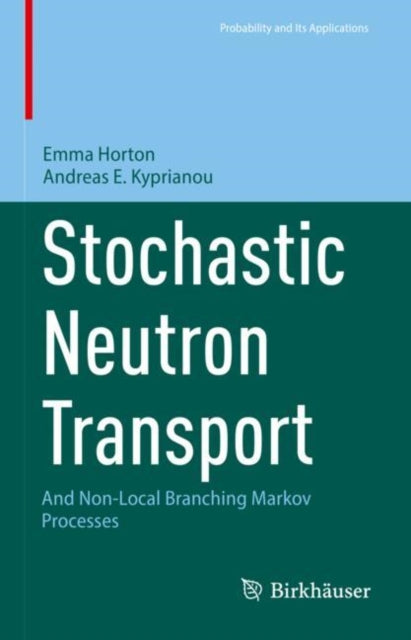 Book cover of: Stochastic Neutron Transport. By: Andreas Kyprianou
