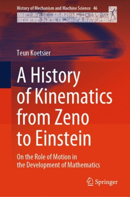 Book cover of: History of Kinematics from Zeno to Einstein. By: Teun Koetsier