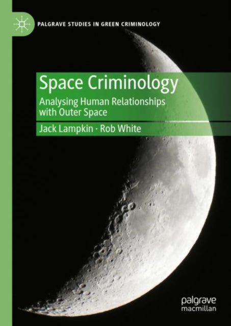 Book cover of: Space Criminology. By: Jack Lampkin