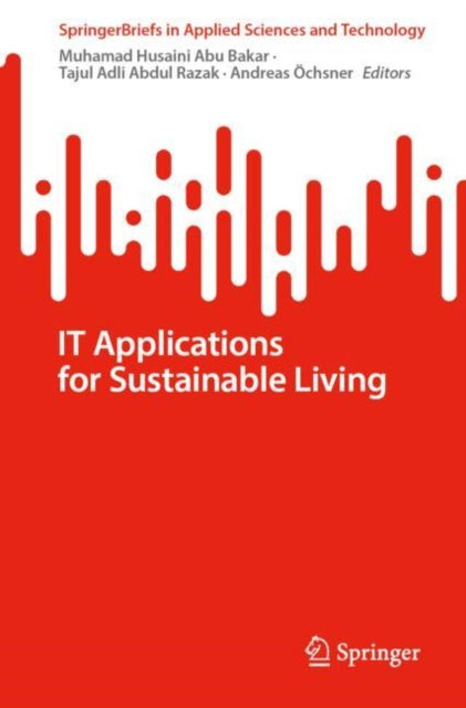 Book cover of: IT Applications for Sustainable Living. By: Muhamad Husaini Abu Bakar