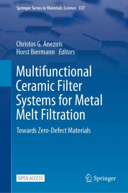 Book cover of: Multifunctional Ceramic Filter Systems for Metal Melt Filtration. By: Christos G. Aneziris
