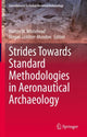 Book cover of: Strides Towards Standard Methodologies in Aeronautical Archaeology. By: Hunter W. Whitehead