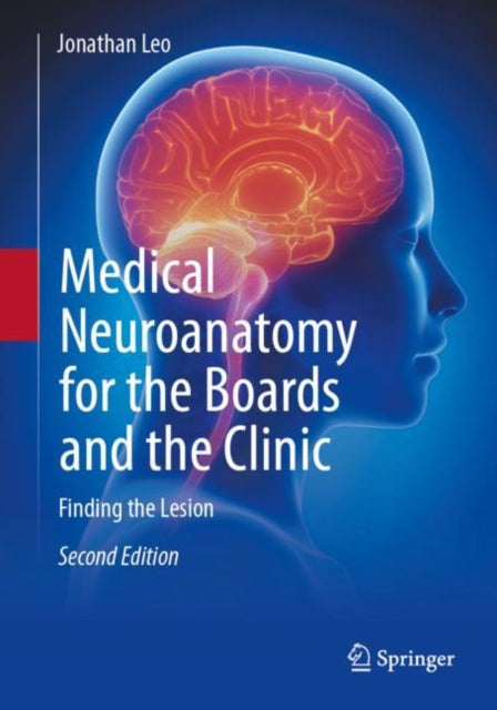 Book cover of: Medical Neuroanatomy for the Boards and the Clinic. By: Jonathan Leo