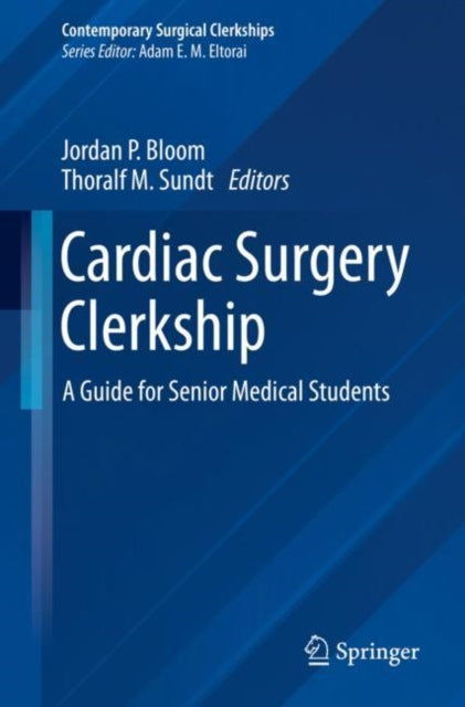 Book cover of: Cardiac Surgery Clerkship. By: Jordan P. Bloom