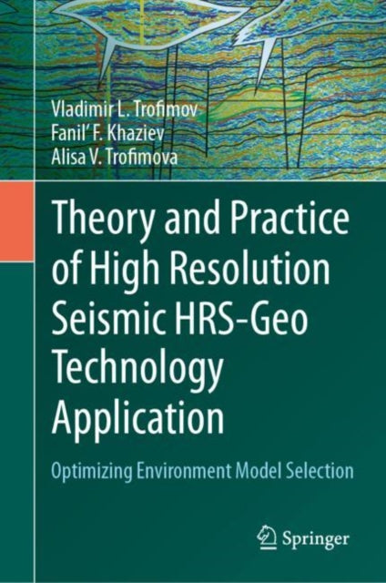 Book cover of: Theory and Practice of High Resolution Seismic HRS-Geo Technology Application. By: Vladimir L. Trofimov