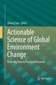 Book cover of: Actionable Science of Global Environment Change. By: Ziheng Sun