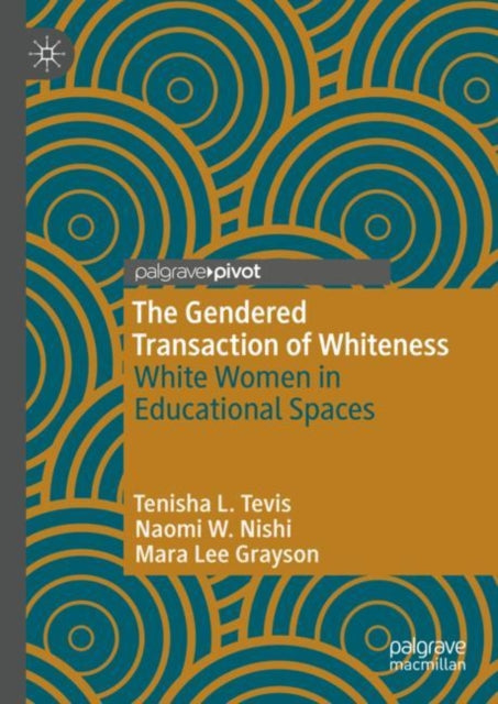 Book cover of: Gendered Transaction of Whiteness. By: Tenisha Tevis