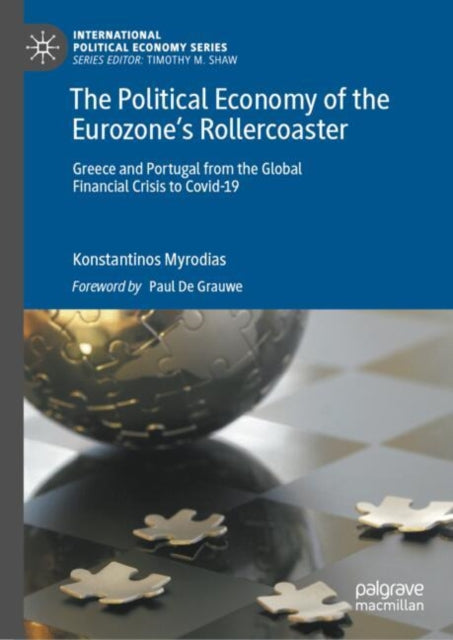 Book cover of: Political Economy of the Eurozone’s Rollercoaster. By: Konstantinos Myrodias